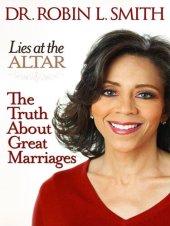 book Lies at the Altar: The Truth About Great Marriages