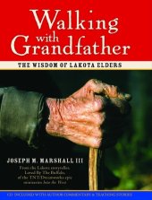 book Walking with Grandfather: The Wisdom of Lakota Elders