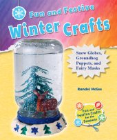 book Fun and Festive Winter Crafts: Snow Globes, Groundhog Puppets, and Fairy Masks