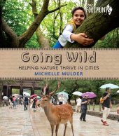 book Going Wild: Helping Nature Thrive in Cities