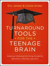 book Turnaround Tools for the Teenage Brain: Helping Underperforming Students Become Lifelong Learners