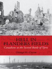 book Hell in Flanders Fields: Canadians at the Second Battle of Ypres