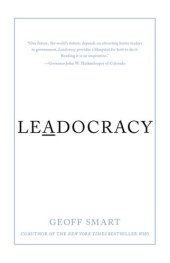 book Leadocracy: Hiring More Great Leaders (Like You) into Government