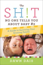 book The Sh!t No One Tells You About Baby #2: A Guide To Surviving Your Growing Family