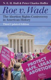 book Roe v. Wade: The Abortion Rights Controversy in American History