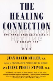 book The Healing Connection: How Women Form Relationships in Therapy and in Life