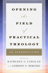 book Opening the Field of Practical Theology: An Introduction