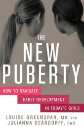 book The New Puberty: How to Navigate Early Development in Today's Girls