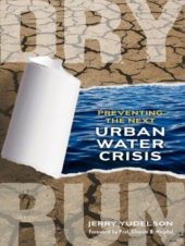 book Dry Run: Preventing the Next Urban Water Crisis