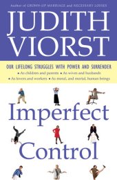 book Imperfect Control: Our Life-long Struggles with Power and Surrender