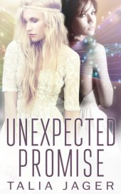 book Unexpected Promise (A Between Worlds Novel: Book Five)