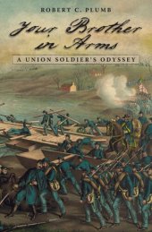 book Your Brother in Arms: A Union Soldier's Odyssey