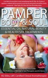 book Pamper Body & Soul Essential Oil Natural Beauty & Health Spa Treatments