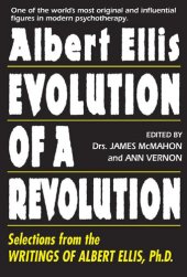 book Albert Ellis: Evolution of a Revolution: Selections from the Writings of Albert Ellis, Ph.D.