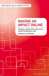 book Making an Impact Online: Creating a Website That Really Works...Without Breaking the Bank