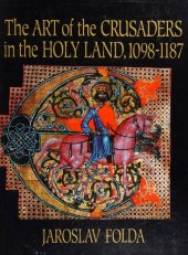 book The Art of the Crusaders in the Holy Land, 1098–1187