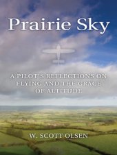 book Prairie Sky: A Pilot's Reflections on Flying and the Grace of Altitude