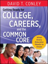 book Getting Ready for College, Careers, and the Common Core: What Every Educator Needs to Know