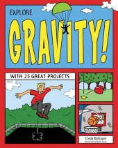 book Explore Gravity!: With 25 Great Projects