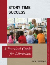 book Story Time Success: A Practical Guide for Librarians