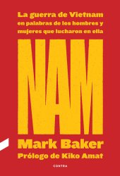 book NAM: La guerra de Vietnam en palabras de los hombres y mujeres que lucharon en ella