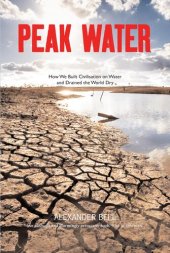 book Peak Water: How We Built Civilisation on Water and Drained the World Dry