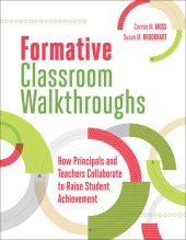 book Formative Classroom Walkthroughs: How Principals and Teachers Collaborate to Raise Student Achievement