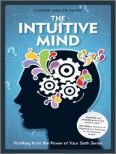 book The Intuitive Mind: Profiting from the Power of Your Sixth Sense