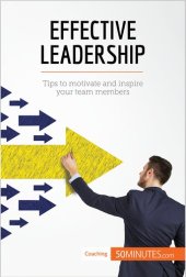 book Effective Leadership: Tips to motivate and inspire your team members