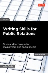 book Writing Skills for Public Relations: Style and Technique for Mainstream and Social Media