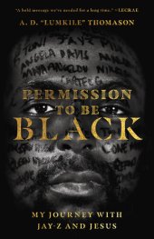 book Permission to Be Black: My Journey with Jay-Z and Jesus