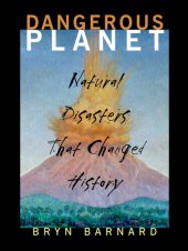 book Dangerous Planet: Natural Disasters That Changed History