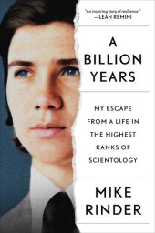 book A Billion Years : My Escape From a Life in the Highest Ranks of Scientology