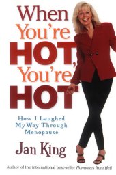 book When You're Hot, You're Hot: How I Laughed My Way Through Menopause