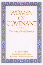 book Women of Covenant: The Story of Relief Society