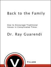 book Back to the Family: How to Encourage Traditional Values in Complicated Times