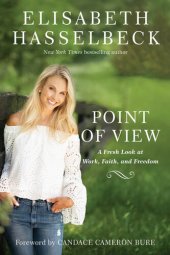 book Point of View: A Fresh Look at Work, Faith, and Freedom