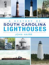 book A History of South Carolina Lighthouses