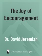 book The Joy of Encouragement: Unlock the Power of Building Others Up