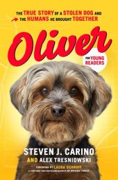 book Oliver for Young Readers: The True Story of a Stolen Dog and the Humans He Brought Together