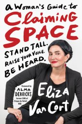 book A Woman's Guide to Claiming Space: Stand Tall. Raise Your Voice. Be Heard.