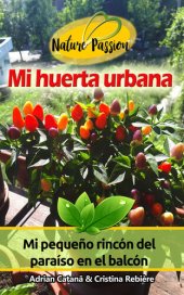 book Mi huerta urbana: Mi pequeño rincón del paraíso en el balcón