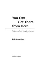 book You Can Get There from Here: My Journey from Struggle to Success