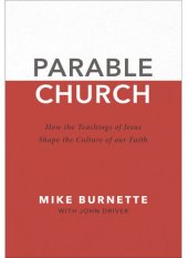 book Parable Church: How the Teachings of Jesus Shape the Culture of Our Faith