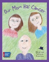 book Our Mom Has Cancer