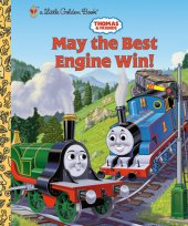 book May the Best Engine Win (Thomas & Friends)