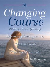 book Changing Course: Women's Inspiring Stories of Menopause, Midlife, and Moving Forward