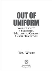 book Out of Uniform: Your Guide to a Successful Military-to-Civilian Career Transition