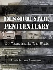 book The Missouri State Penitentiary: 170 Years inside "The Walls"