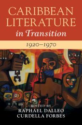 book Caribbean Literature in Transition, 1920–1970